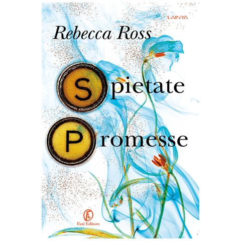 Rebecca Ross - Spietate Promesse - Foto 2