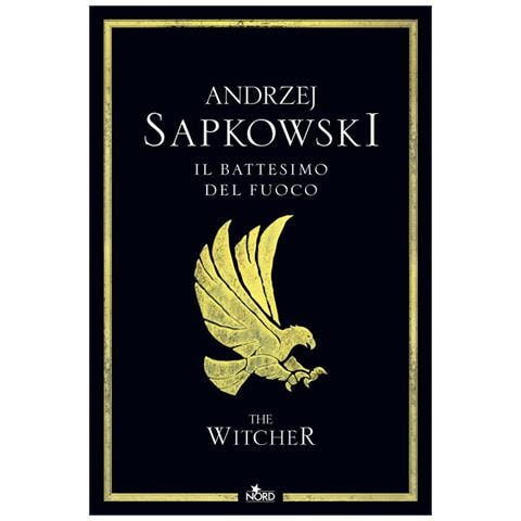 Andrzej Sapkowski - Il battesimo del fuoco. The Witcher. Vol. 5 - Foto 1