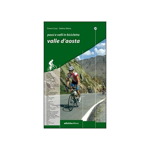 Franco Cuaz - Passi e valli in bicicletta. Valle d'Aosta - Foto 1