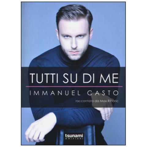Tutti su di me. Immanuel Casto raccontato da Max Ribaric - Foto 3