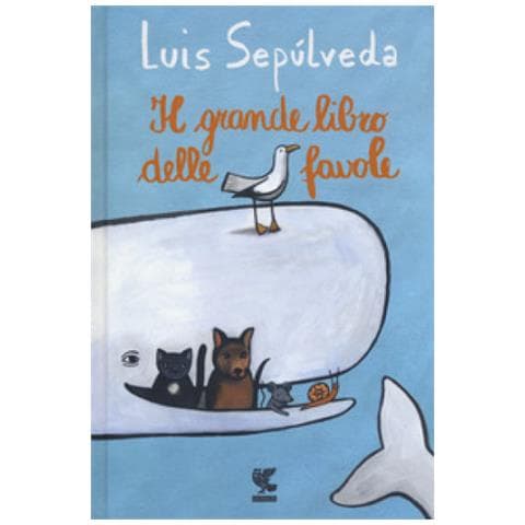 Luis Sepúlveda - Il grande libro delle favole - Foto 1