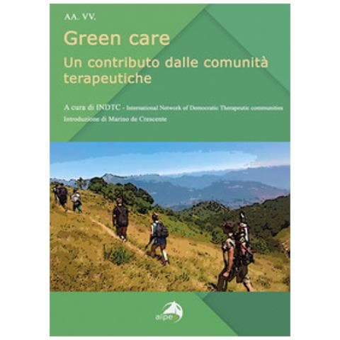 Marino De Crescente - Green care. Un contributo dalle comunità terapeutiche - Foto 1