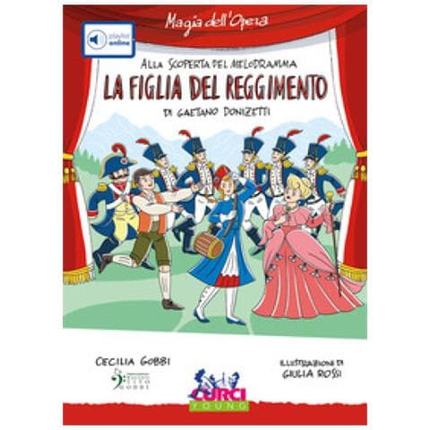 Cecilia Gobbi - La Figlia Del Reggimento Di Gaetano Donizetti. Con Playlist Online - Foto 1