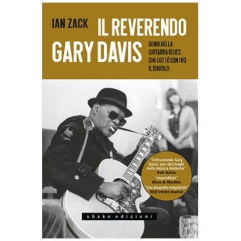 Ian Zack - Il Reverendo Gary Davis. Genio Della Chitarra Blues Che Lottò Contro Il Diavolo - Foto 1