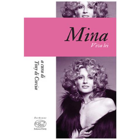 Tony Di Corcia - Mina. Viva lei - Foto 1