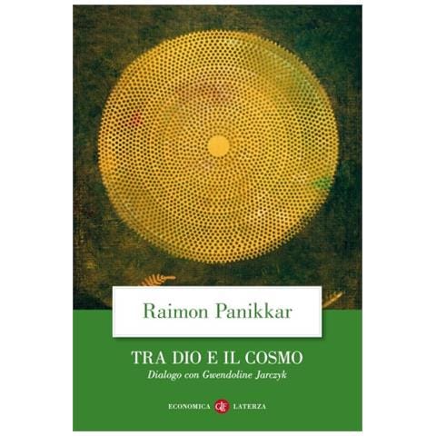 Raimon Panikkar - Tra Dio e il cosmo. Una visione non dualista della realtà. Dialogo con Gwendoline Jarczyk - Foto 1
