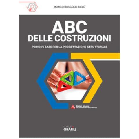 Marco Boscolo Bielo - Abc Delle Costruzioni. Principi Base Per La Progettazione Strutturale. Con App - Foto 1