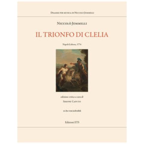 Niccolò Jommelli - Il Trionfo Di Clelia. Napoli-lisbona 1794. Ediz. Critica - Foto 1