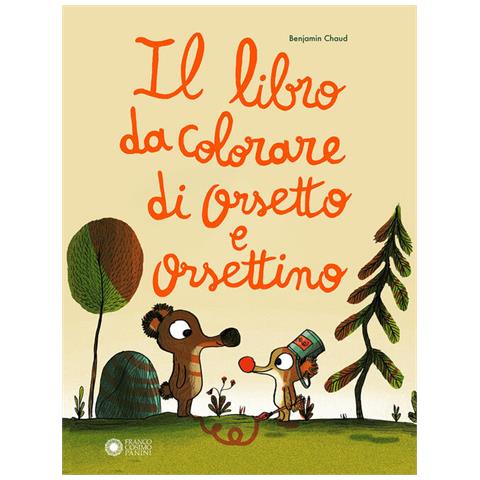 Benjamin Chaud - Il Libro Da Colorare Di Orsetto E Orsettino. Ediz. A Colori - Foto 2