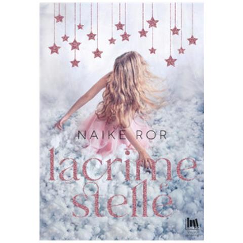 Naike Ror - Lacrime E Stelle - Foto 1