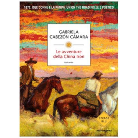 Gabriela Cabezón Cámara - Le avventure della China Iron - Foto 1