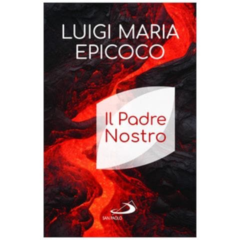 Luigi Maria Epicoco - Il Padre Nostro - Foto 1