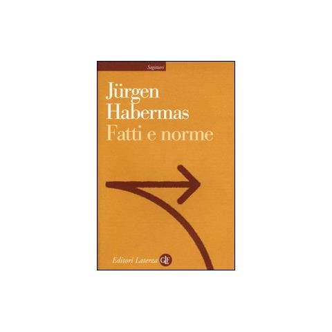 Jürgen Habermas - Fatti e norme. Contributi a una teoria discorsiva del diritto e della democrazia - Foto 1