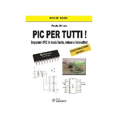 Pic per tutti! Imparare i Pic in modo facile, veloce e innovativo! - Foto 1