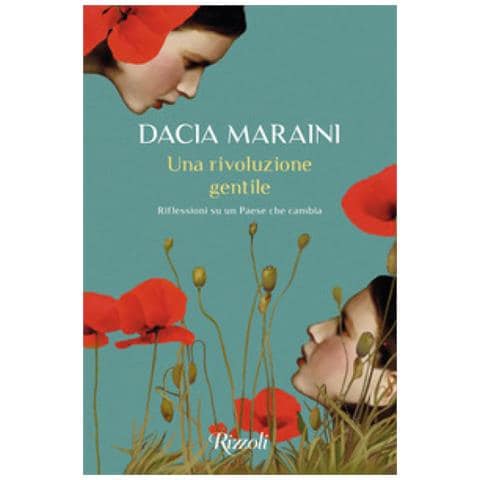 Dacia Maraini - Una Rivoluzione Gentile. Riflessioni Su Un Paese Che Cambia - Foto 2