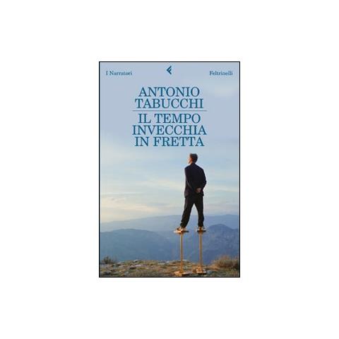 Antonio Tabucchi - Il tempo invecchia in fretta - Foto 2