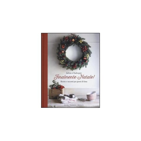 Sabrine D'Aubergine - Finalmente Natale! Ricette e racconti per giorni di festa - Foto 1