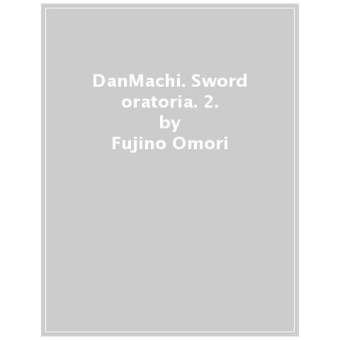 Fujino Omori - Danmachi. Sword Oratoria. 2. - Foto 1