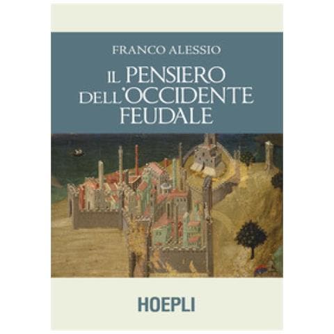 Franco Alessio - Il Pensiero Dell'occidente Feudale - Foto 2