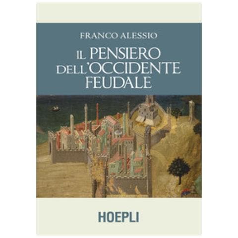 Franco Alessio - Il Pensiero Dell'occidente Feudale - Foto 1