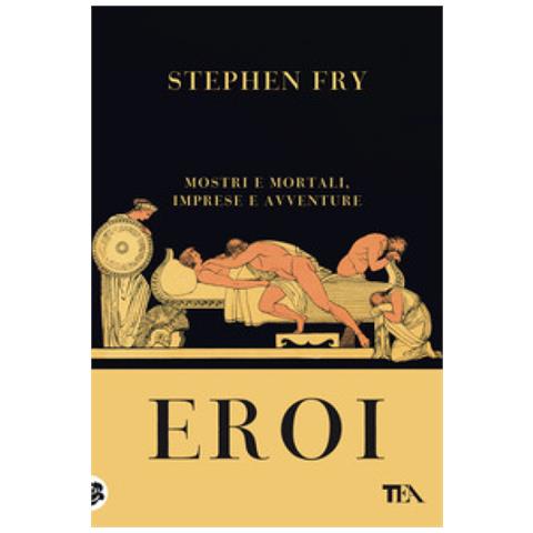 Stephen Fry - Eroi. Mostri E Mortali, Imprese E Avventure - Foto 1