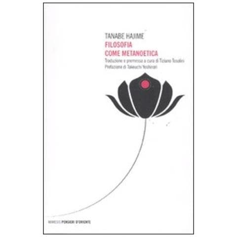 Tanabe Hajime - Filosofia come metanoetica - Foto 3