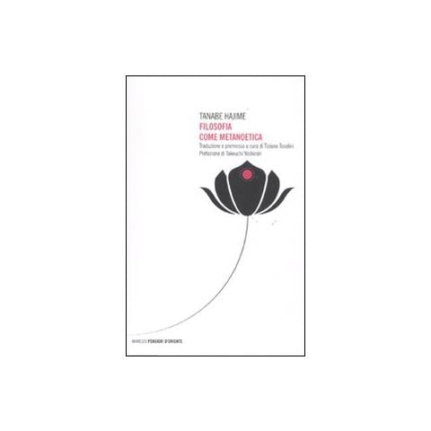 Tanabe Hajime - Filosofia come metanoetica - Foto 2
