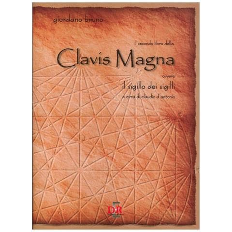Giordano Bruno - Il secondo libro della clavis magna ovvero il sigillo dei sigilli - Foto 2