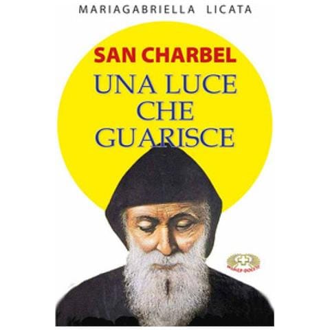 Mariagabriella Licata - San Charbel. Una Luce Che Guarisce - Foto 1
