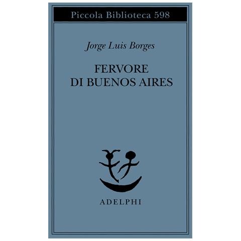 Jorge L. Borges - Fervore di Buenos Aires. Testo spagnolo a fronte - Foto 1