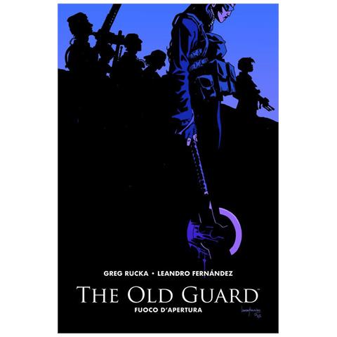 Greg Rucka - The old guard. Vol. 1: Fuoco d'apertura - Foto 1