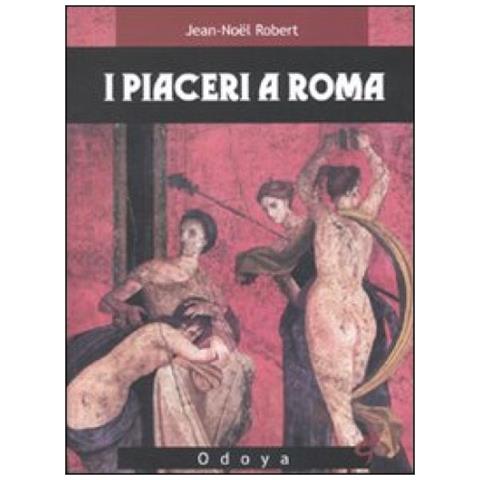 I piaceri a Roma - Foto 3
