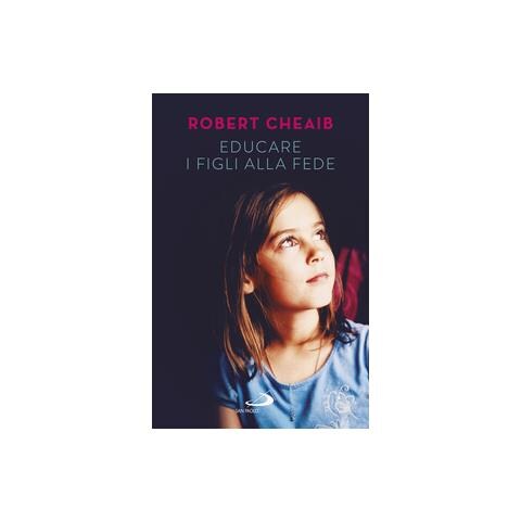 Robert Cheaib - Educare i figli alla fede - Foto 2
