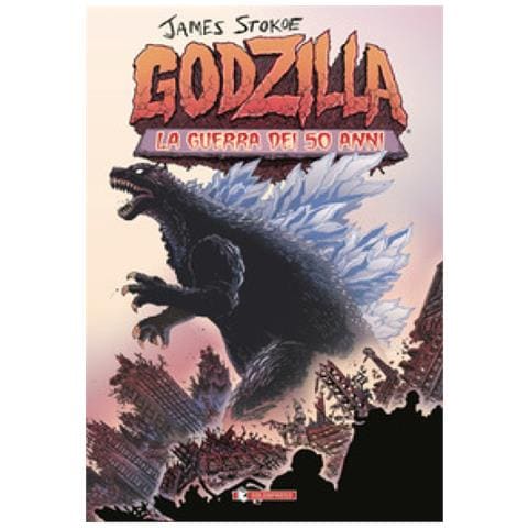 James Stokoe - Godzilla. La Guerra Dei 50 Anni. Ediz. Tankobon - Foto 1