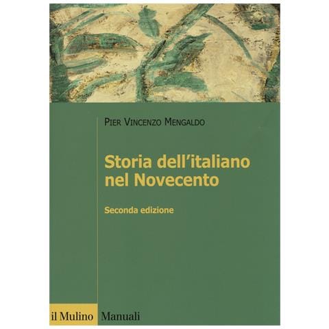 Pier Vincenzo Mengaldo - Storia dell'italiano nel Novecento - Foto 1