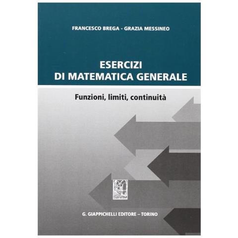 Esercizi di matematica generale. Funzioni, limiti, continuità - Foto 1