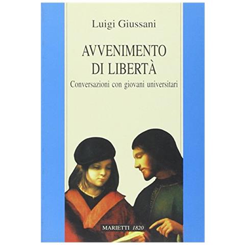 Luigi Giussani - Avvenimento di libertà. Conversazioni con giovani universitari - Foto 1