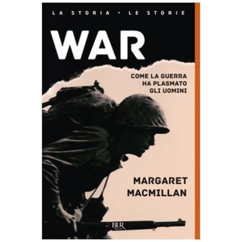 Margaret Macmillan - War. Come La Guerra Ha Plasmato Gli Uomini - Foto 1