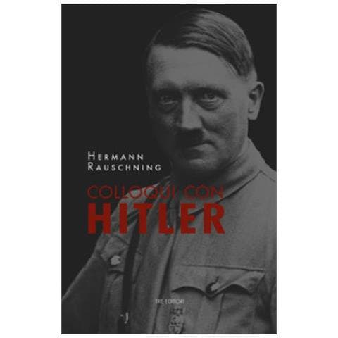 Hermann Rauschning - Colloqui Con Hitler. Le Confidenze Esoteriche Del Fuhrer E I Suoi Piani Per La Conquista Del Mondo. Nuova Ediz. - Foto 1