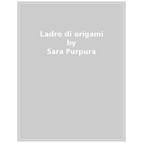Sara Purpura - Ladro Di Origami - Foto 1