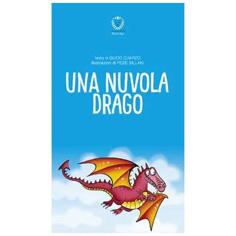 Guido Quarzo - Una nuvola drago. Ediz. illustrata - Foto 1