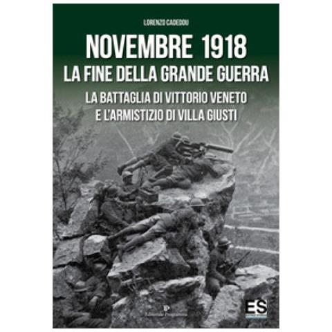 Lorenzo Cadeddu - Novembre 1918. La Fine Della Grande Guerra - Disponibile dal 07/11/2018 - Foto 1