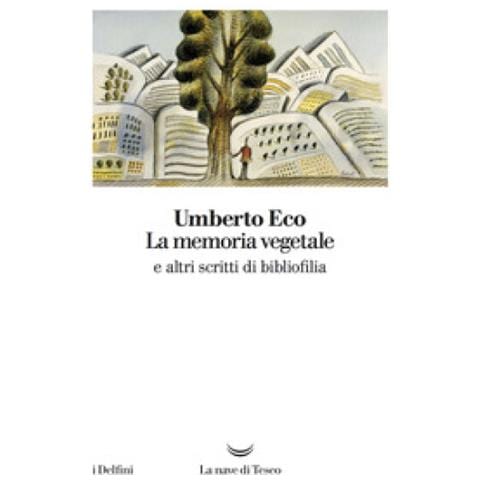 Umberto Eco - La Memoria Vegetale E Altri Scritti Di Bibliofilia - Foto 1