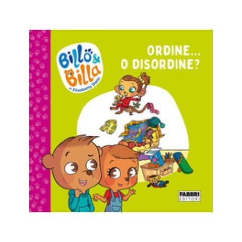 Elisabetta Dami - Ordine. . . O Disordine? Billo E Billa. Ediz. A Colori - Foto 1