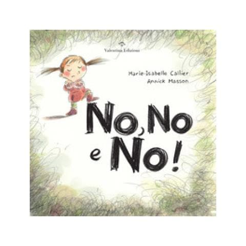 Marie-Isabelle Callier - No, no e no! Ediz. a colori - Foto 1