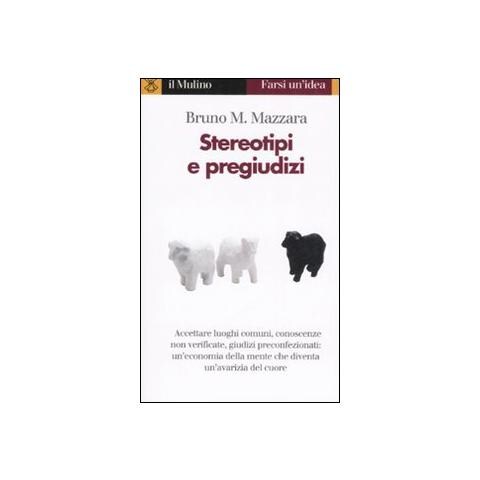 Bruno M. Mazzara - Stereotipi e pregiudizi - Foto 1