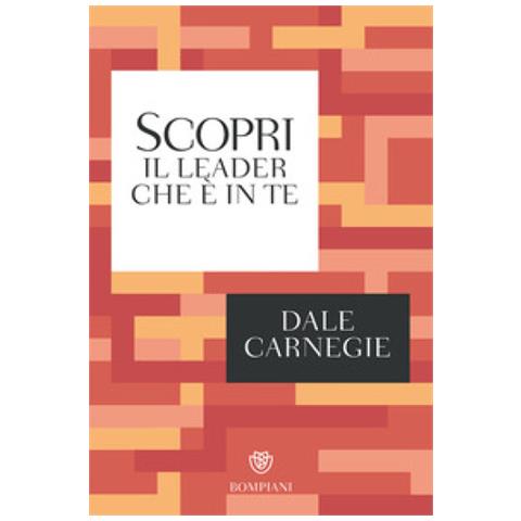 Dale Carnegie - Scopri il leader che è in te - Foto 2