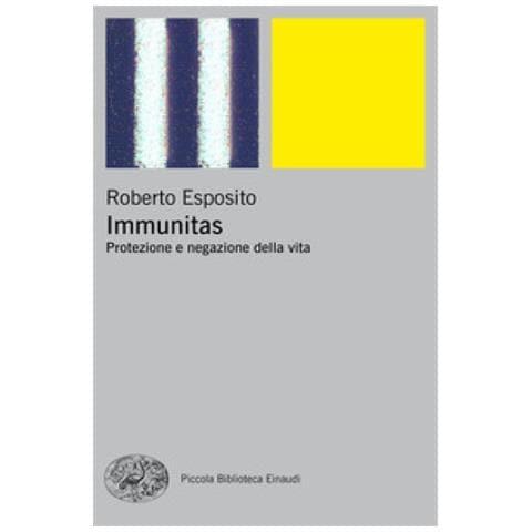 Roberto Esposito - Immunitas. Protezione E Negazione Della Vita - Foto 1