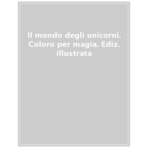 Abigail Wheatley - Il Mondo Degli Unicorni. Coloro Per Magia. Ediz. Illustrata. Con Pennello - Foto 1