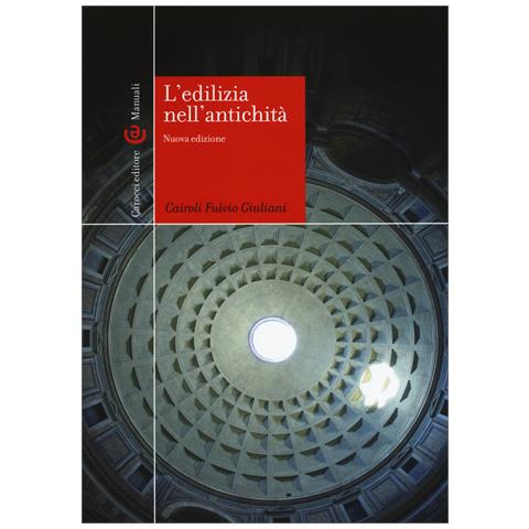 Cairoli Fulvio Giuliani - L'edilizia nell'antichità. Nuova ediz. - Foto 1